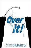 Over It: Letting God Get You Past Life's Hurts