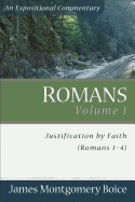 Romans Volume 1: Justification by Faith (Romans 1-4)