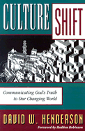 Culture Shift: Communicating God's Truth to Our Changing World