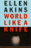 World Like a Knife