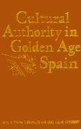 Cultural Authority in Golden Age Spain