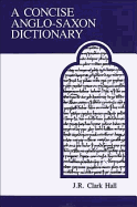 Concise Anglo-Saxon Dict 4/E