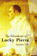 The Adventures of Lucky Pierre: Raw Footage