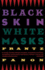 Black Skin, White Masks