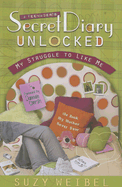 Secret Diary Unlocked: My Struggle to Like Me