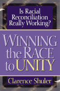 Winning the Race to Unity: Is Racial Reconciliation Really Working?