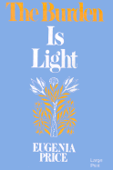 The Burden is Light: The Autobiography of a Transformed Pagan Who Took God at His Word