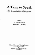 A Time to Speak: The Evangelical-Jewish Encounter