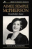 Aimee Semple McPherson: Everybody's Sister