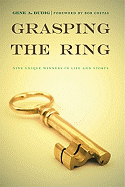 Grasping the Ring: Nine Unique Winners in Life and Sports