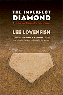 The Imperfect Diamond: A History of Baseball's Labor Wars