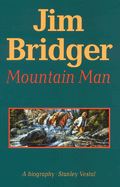 Jim Bridger, Mountain Man,: A Biography