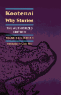 Kootenai Why Stories (the Authorized Edition)