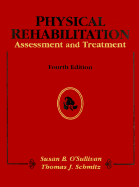 Physical Rehabilitation: Assessment and Treatment