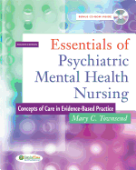 Essentials of Psychiatric Mental Health Nursing: Concepts of Care in Evidence-Based Practice