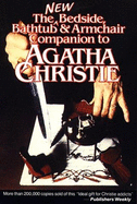 New Bedside, Bathtub and Armchair Companion to Agatha Christie: Dick Riley and Pam McAllister, Editors