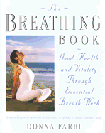 The Breathing Book: Vitality & Good Health Through Essential Breath Work
