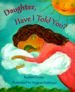 Daughter, Have I Told You?