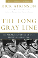 The Long Gray Line: The American Journey of West Point's Class of 1966