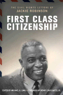 First Class Citizenship: The Civil Rights Letters of Jackie Robinson