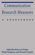 Communication Research Measures: A Sourcebook