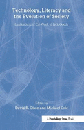 Technology, Literacy, and the Evolution of Society: Implications of the Work of Jack Goody