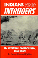 Indians and Intruders in Central California, 1769-1849