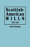 Scottish-American Wills, 1650-1900
