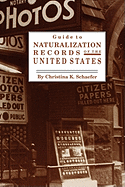 Guide to Naturalization Records of the United States