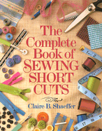 The Complete Book of Sewing Shortcuts