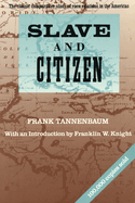 Slave and Citizen: The Classic Comparative Study of Race Relations in the Americas