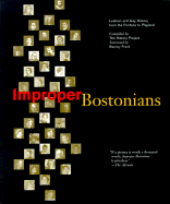 Improper Bostonians: Lesbian and Gay History from the Puritans to Playland