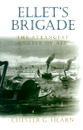 Ellet's Brigade: The Strangest Outfit of All