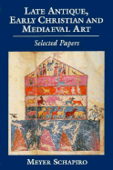 Late Antique, Early Christian, and Medieval Art