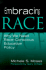 Embracing Race: Why We Need Race-Conscious Education Policy