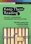 Keep Them Reading: An Anti-Censorship Handbook for Educators