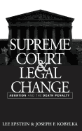 The Supreme Court and Legal Change: Abortion and the Death Penalty