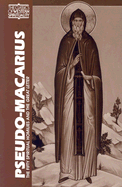Pseudo Macarius: The Fifty Spiritual Homilies and the Great Letter