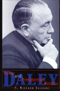 Daley: Power and Presidential Politics