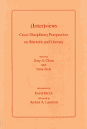 (Inter)Views: Cross-Disciplinary Perspectives on Rhetoric and Literacy