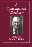 A Contextualistic Worldview: Essays
