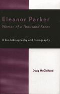 Eleanor Parker: Woman of a Thousand Faces