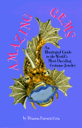 Amazing Gems: An Illustrated Guide to the World's Most Dazzling Costume Jewelry