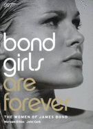 Bond Girls Are Forever: The Women of James Bond