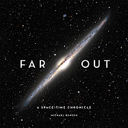 Far Out: A Space-Time Chronicle
