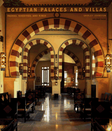 Egyptian Palaces and Villas: Pashas, Khedives, and Kings