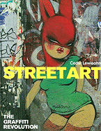 Street Art: The Graffiti Revolution