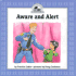 Aware and Alert
