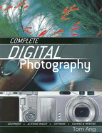 Complete Digital Photography