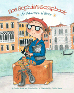 Zoe Sophia's Scrapbook: An Adventure in Venice